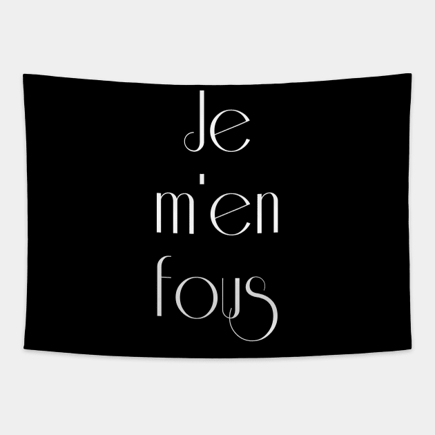 Je m'en fous art deco I don't care funny French quote Tapestry by From Mars