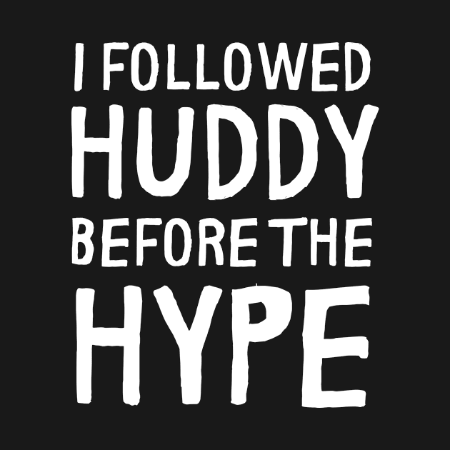 I Followed Lil' Huddy before the Hype by FunnyStylesShop