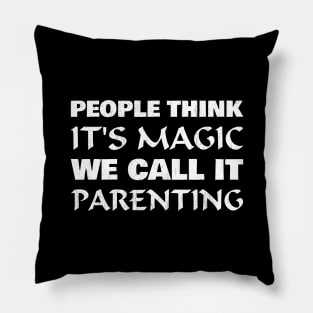 People think it's magic, we call it parenting Pillow