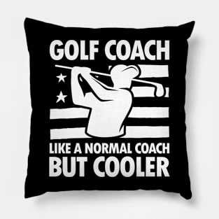 Golf Coach Like a Normal Coach But Cooler Pillow