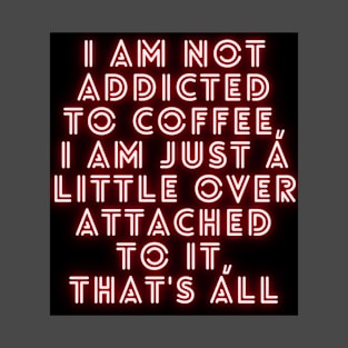 Coffee Addicts T-Shirt