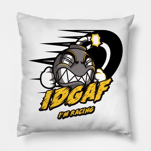 IDGAF I'm Racing Pillow by Carantined Chao$