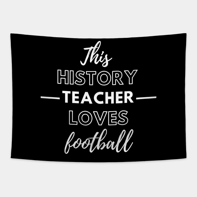 This History Teacher Loves Football Tapestry by Petalprints