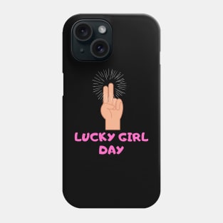 Lucky Girl Syndrome Phone Case