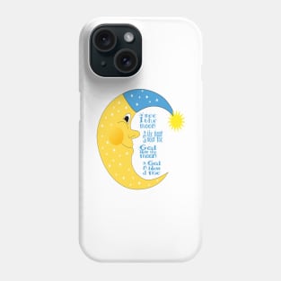 I See the Moon and the Moon Sees Me Phone Case