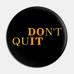 Do It Dont Quit Quotes Pin