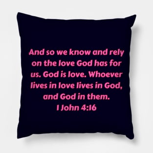 Bible Verse 1 John 4:16 Pillow