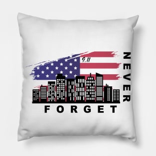 Patriot Day 9.11 Never Forget Pillow