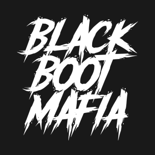 Black Boot Mafia T-Shirt