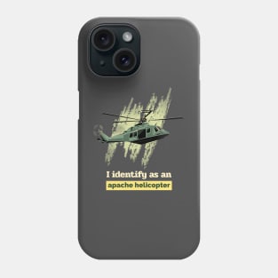 I identify as an apache helicopter Phone Case