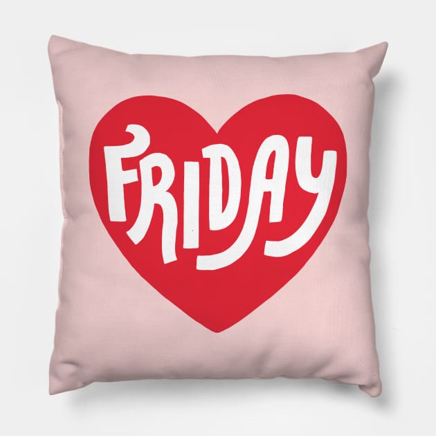 Friday love Pillow by Lucia Types