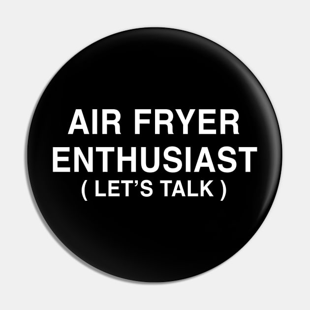 AIR FRYER ENTHUSIAST Pin by TheCosmicTradingPost