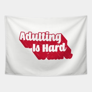 Adulting Is Hard Tapestry