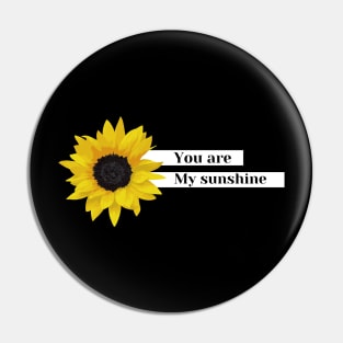 you are my sunshine Pin