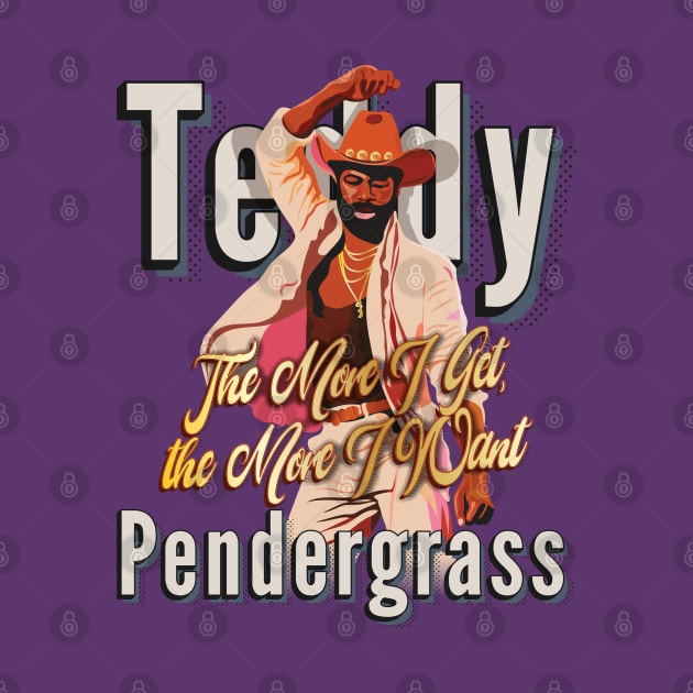 The More I Get, the More I Want (Teddy Pendergrass FanArt) by dojranliev