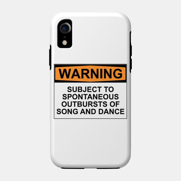 WARNING: SUBJECT TO SPONTANEOUS OUTBURSTS OF SONG AND DANCE iphone 11 case WARNING: SUBJECT TO SPONTANEOUS OUTBURSTS OF SONG AND DANCE iphone 11 case