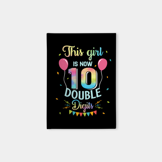 10th Birthday Gifts Shirt This Girl Is Now 10 Double Digits T-Shirt