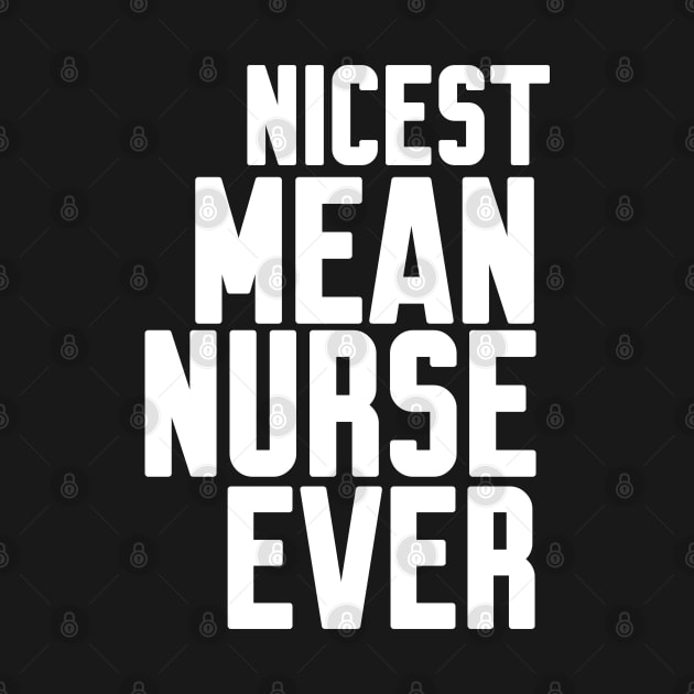 Nicest Mean Nurse Ever by Work Memes