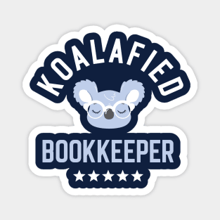 Koalafied Bookkeeper - Funny Gift Idea for Bookkeepers Magnet