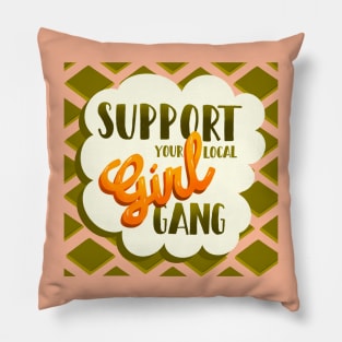 Support your local girl gang Positive Quote Art print with check pattern background Pillow