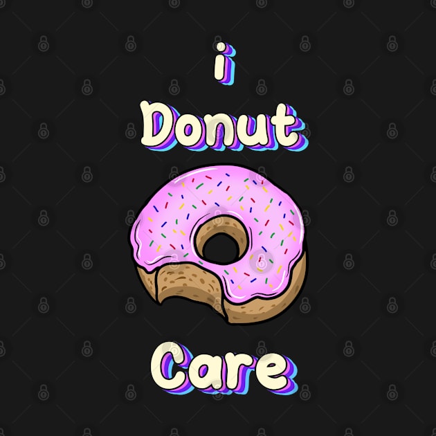 I Donut Care by CurryssArt