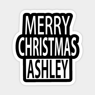 Merry Christmas Ashley Magnet