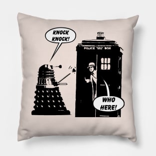 Doctor Who Exterminates Another Knock Knock Joke! Pillow