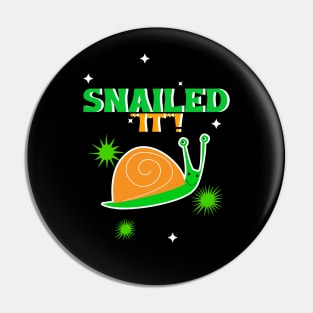 CUTE Snail Snailed It Pin