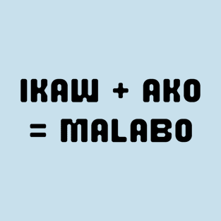 filipino humor - ikaw at ako malabo T-Shirt