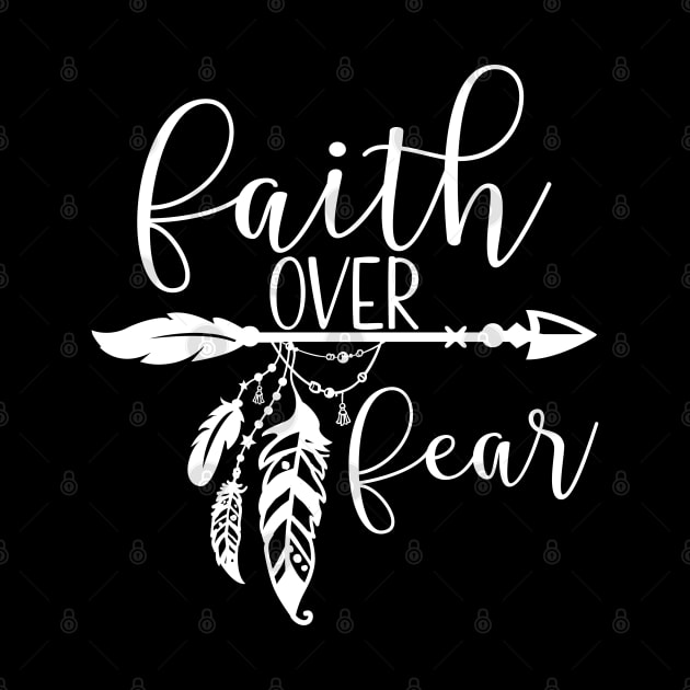 Faith Over Fear,  Boho, Christian, Faith, Believer, Jesus Christ, Christian Clothing by ChristianLifeApparel