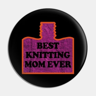 Best Knitting Mom Ever Pin