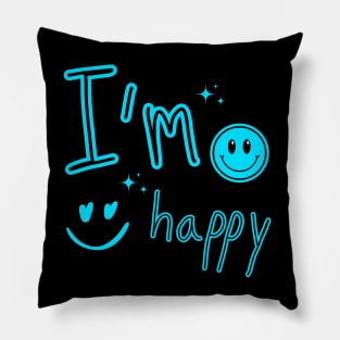 I'm happy Pillow