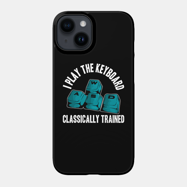 PC Gamer WASD Meme I Play the Keyboard Funny Video Games - Pc Gamer - Phone Case | TeePublic PC Gamer WASD Meme I Play the Keyboard Funny Video Games - Pc Gamer - Phone Case | TeePublic