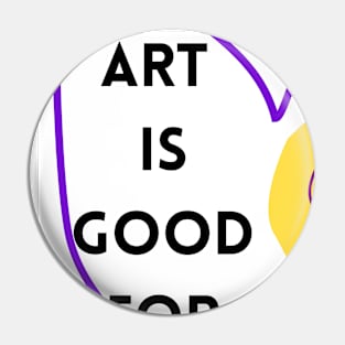Art is good for you III Pin