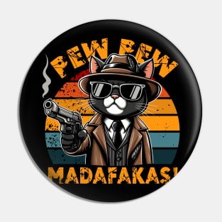 Pew pew madafakas cat Pin