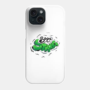 Stay Strong Phone Case