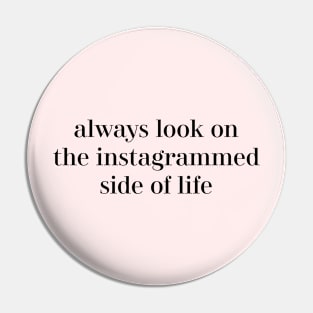 bright side of life Pin