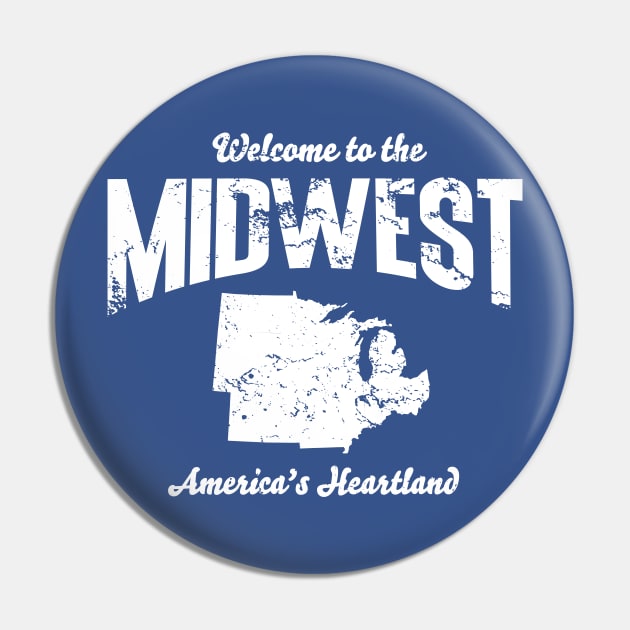 Welcome to the Midwest, America's Heartland Pin by Lost Mitten Apparel Co