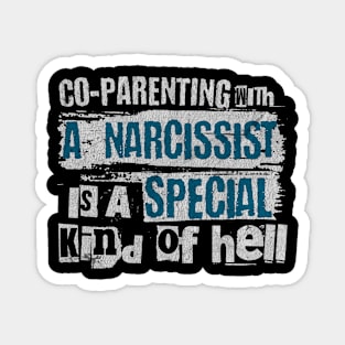 Co-Parenting With A Narcissist Is A Special Kind Of Hell Magnet