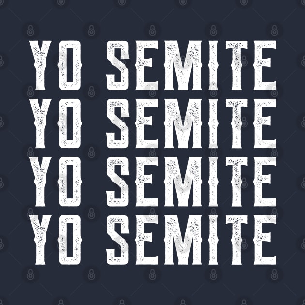 Yo Semite yo semite yo semites by Gaming champion