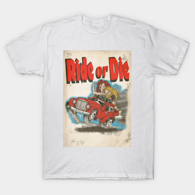 Vintage Hot Rod magazine- Ride or Die - Ride Or Die T-Shirt |