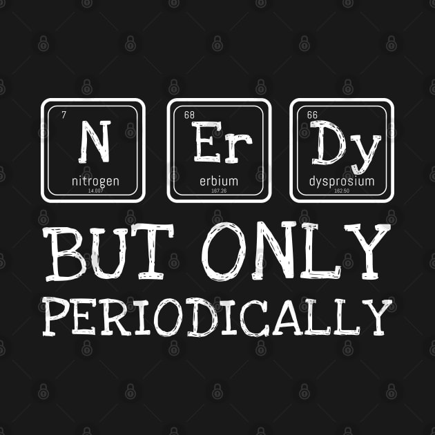 Nerdy Periodically by CrissWild