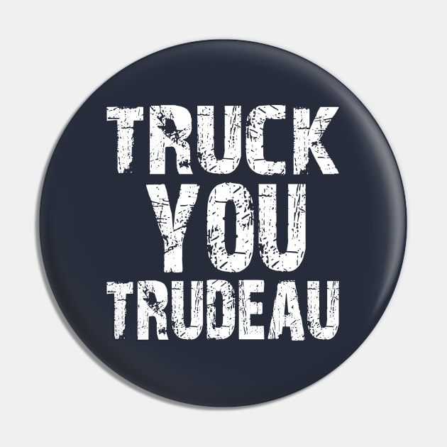 Truck Fuck You Trudeau Support Truckers Freedom Convoy 2022 - Thank You Truckers! Pin by missalona