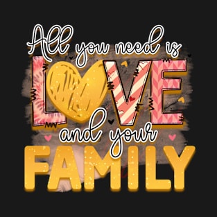 love and your family T-Shirt