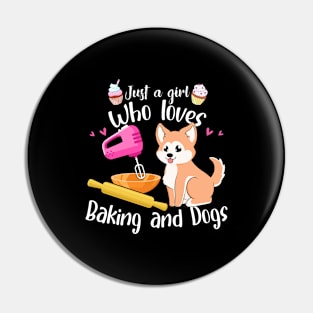 Just A Girl Who Loves Baking And Dogs Baker Gift Baking Pin