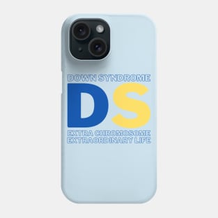 Down Syndrome - Extra Chromosome - Extraordinary Life Phone Case