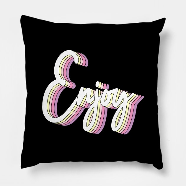 Enjoy Pillow by NotSoGoodStudio