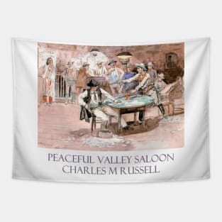 Peaceful Valley Saloon by Charles M Russell Tapestry