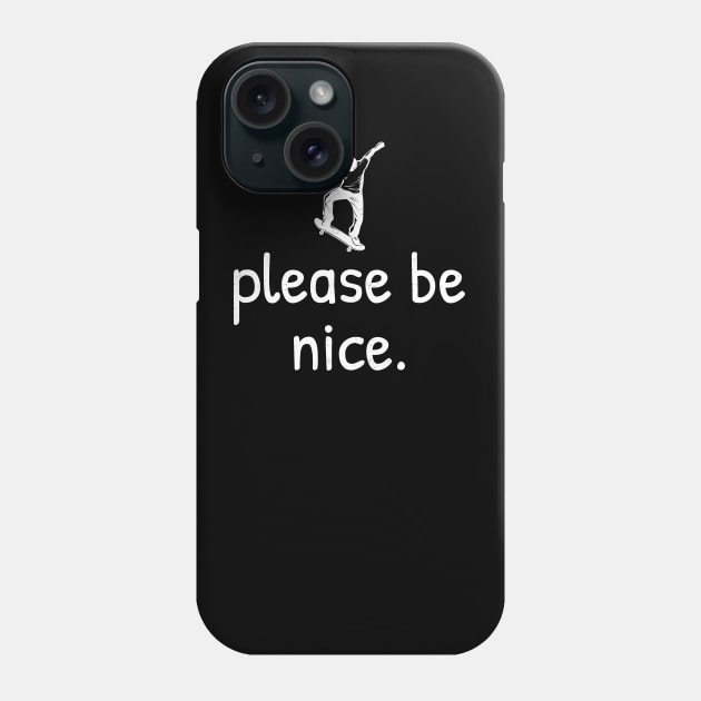 Please Be Nice - Camping in alaska .DNS Phone Case by CoinDesk Podcast