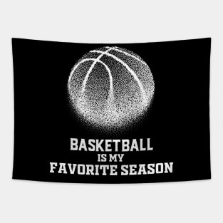 Basketball Is My Favorite Season Tapestry